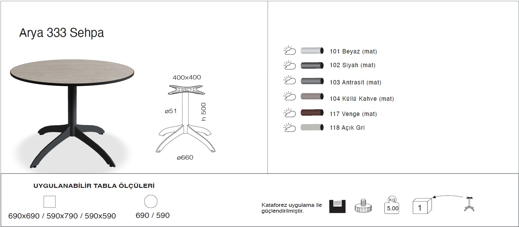 Arya 333 Sehpa Ø59 / Ø69 / 59x59 / 69x69
